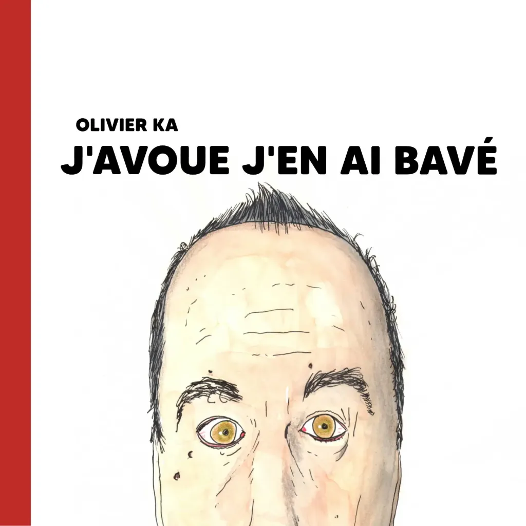 J'avoue j'en ai bavé